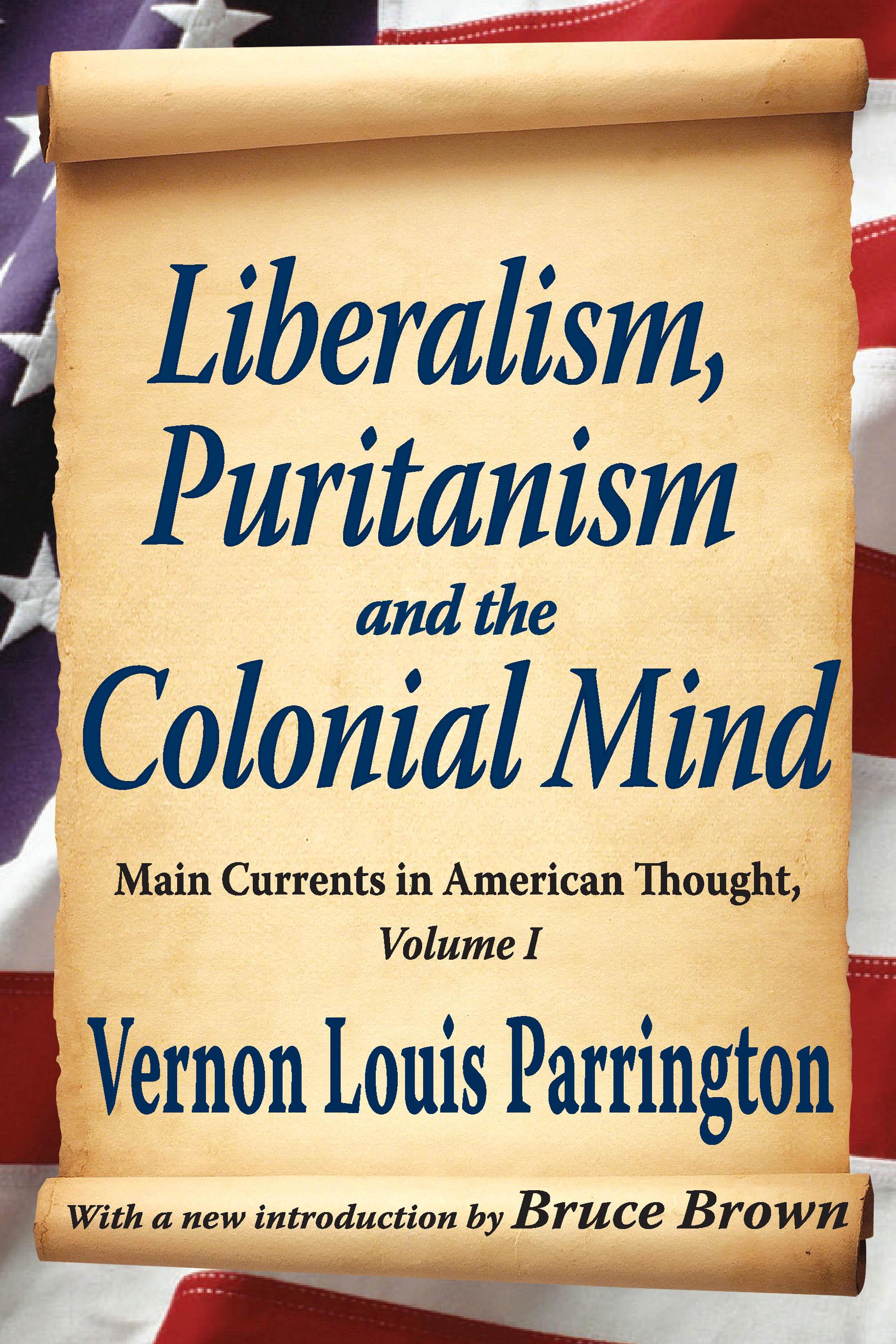 Liberalism, Puritanism and the Colonial Mind