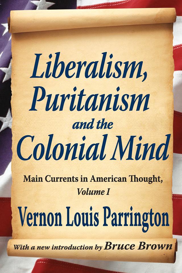 Liberalism, Puritanism and the Colonial Mind by Richard Labunski