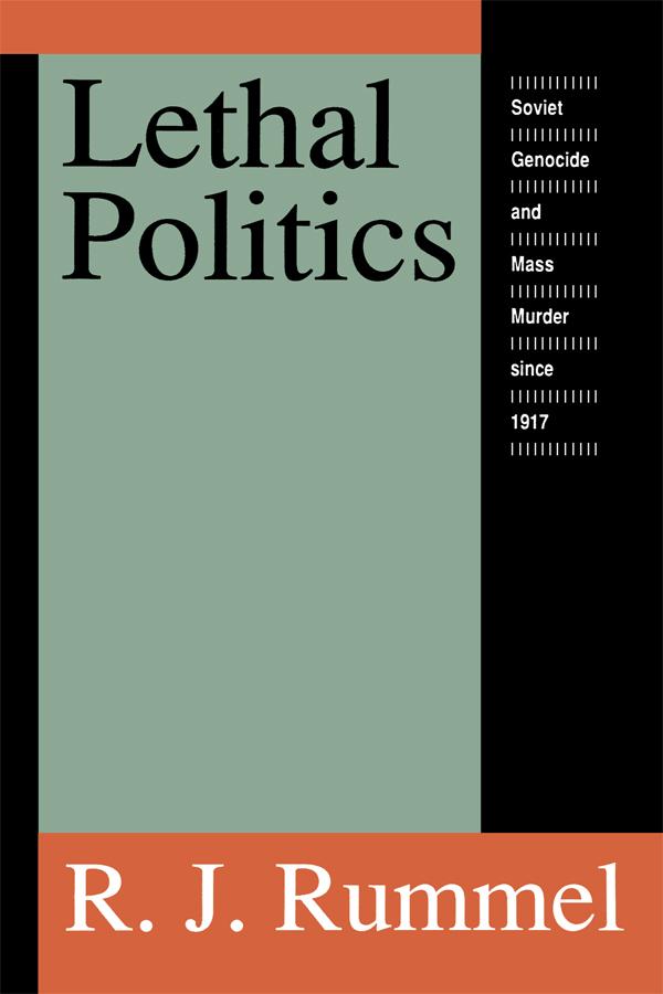 Lethal Politics by R. J. Rummel