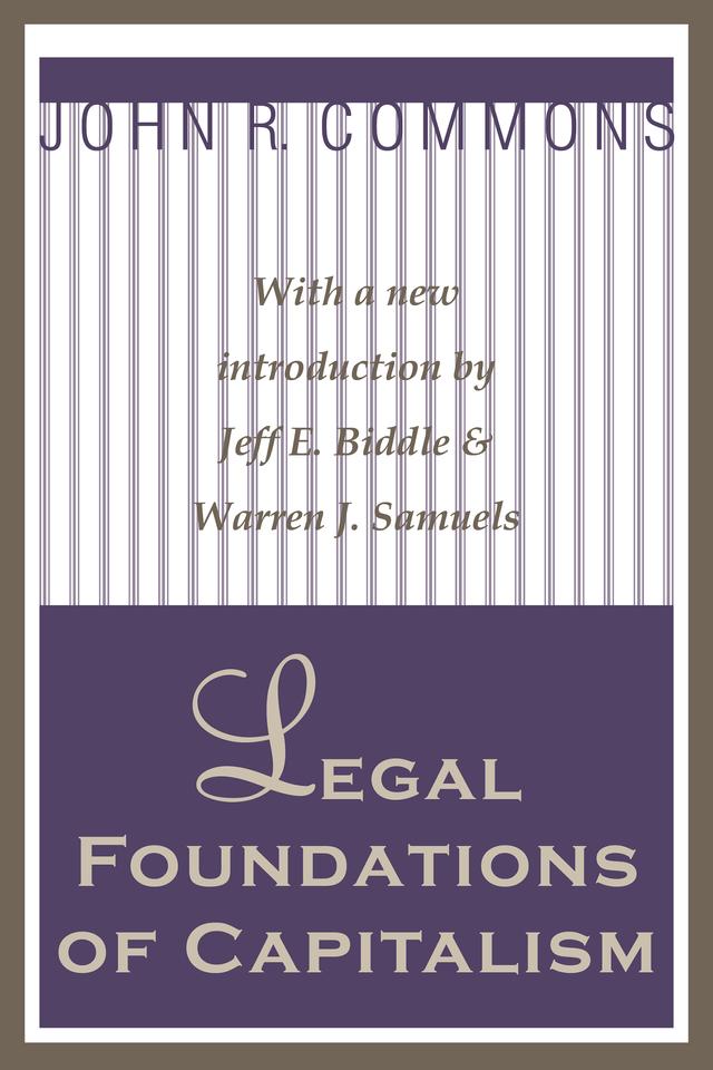 Legal Foundations of Capitalism by John R. Commons