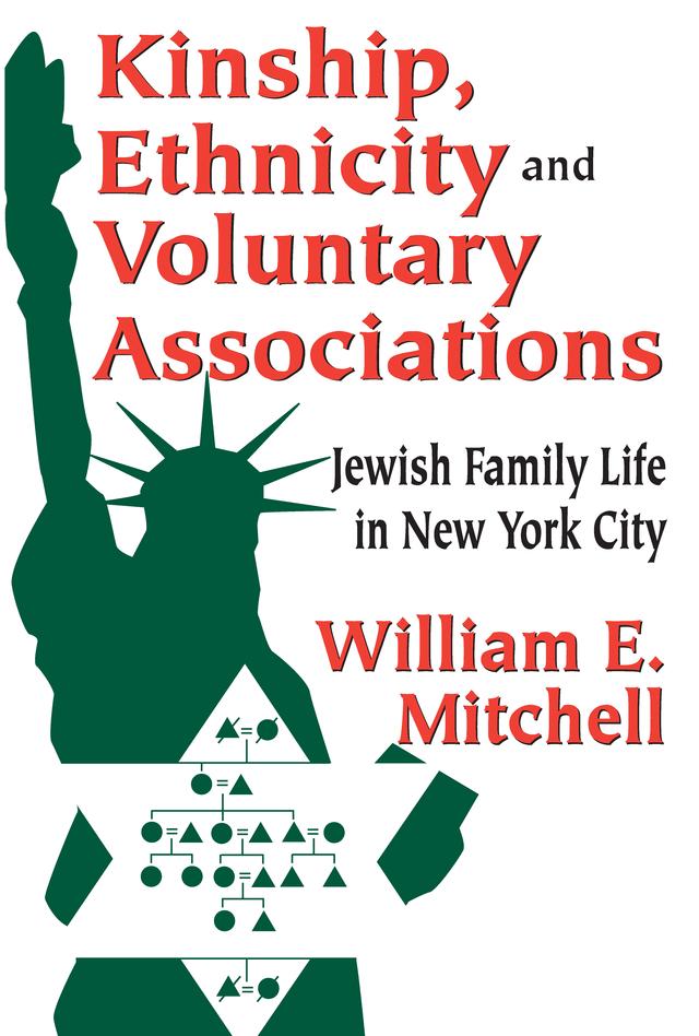 Kinship, Ethnicity and Voluntary Associations by William E. Mitchell