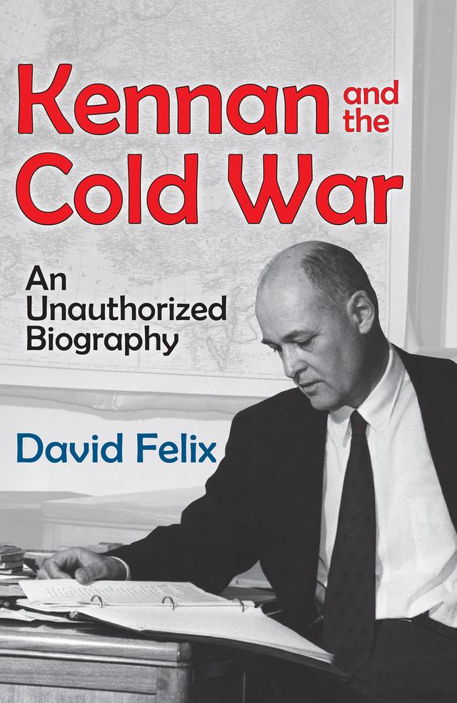 Kennan and the Cold War by David Felix