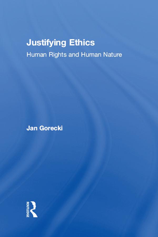 Justifying Ethics by Jan Gorecki