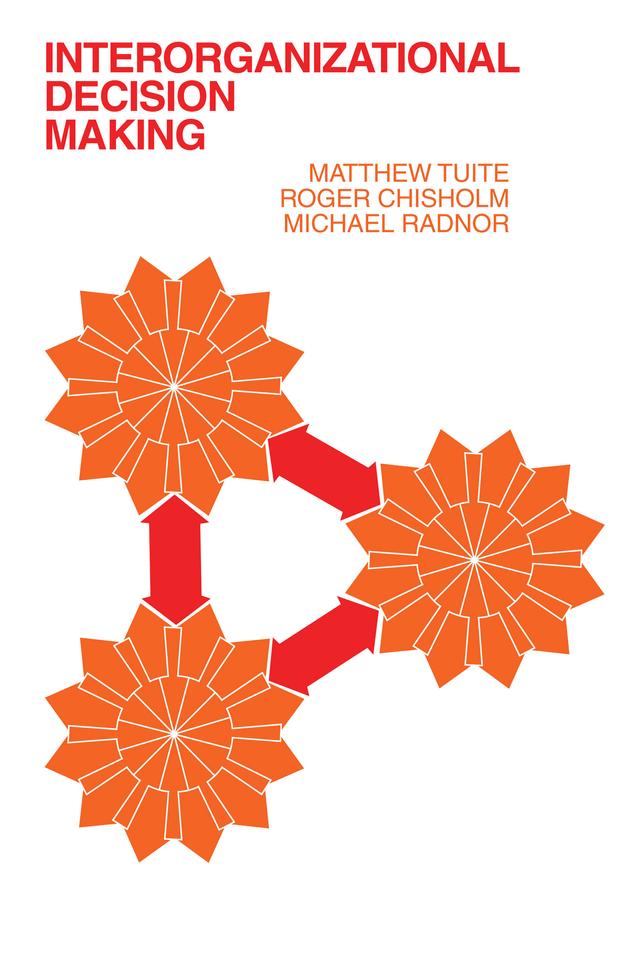 Interorganizational Decision Making by Roger Chisholm