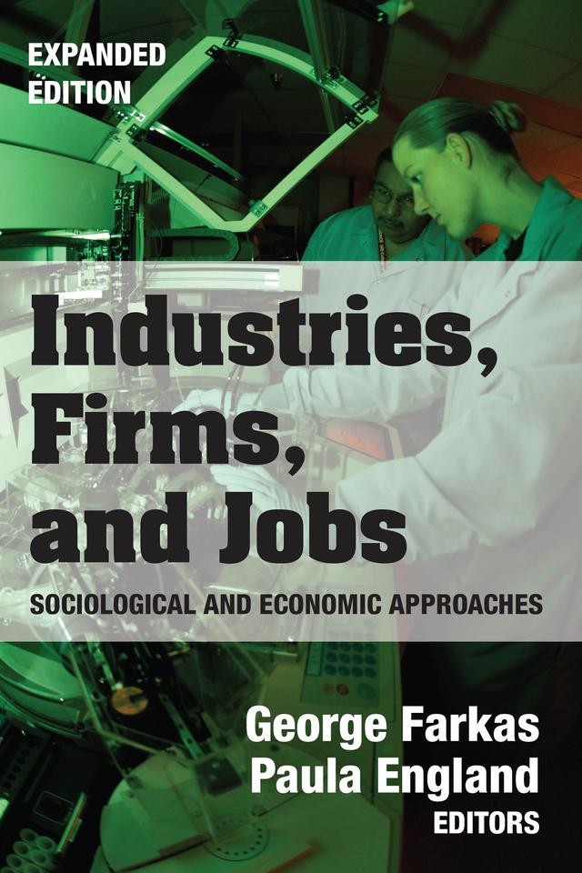 Industries, Firms, and Jobs by George Farkas