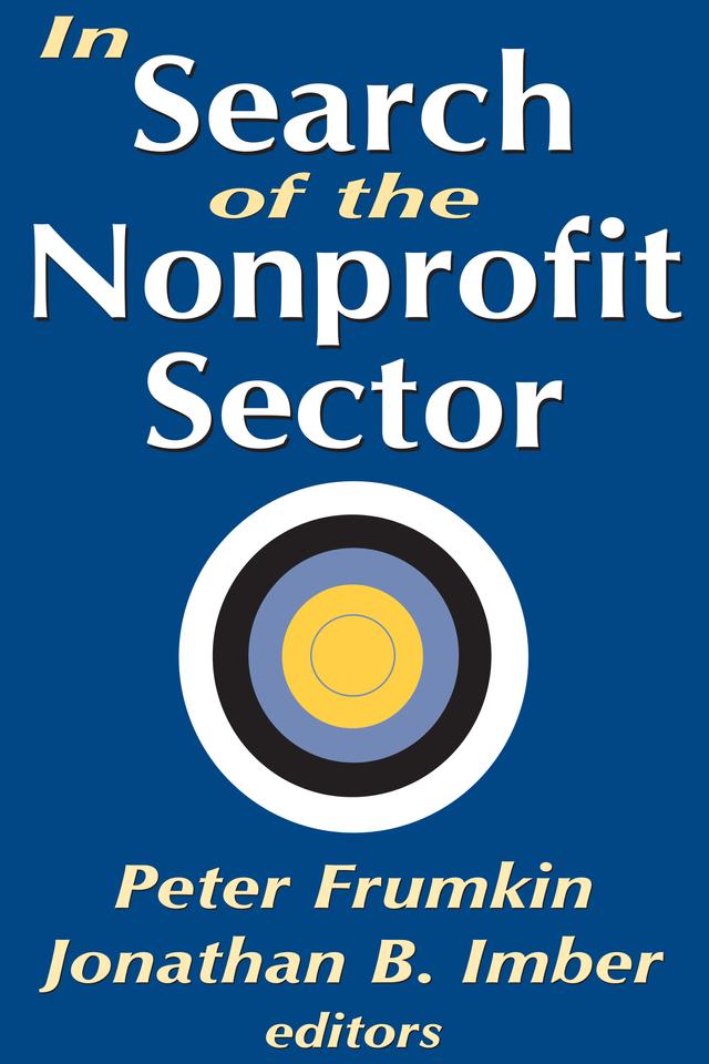 In Search of the Nonprofit Sector by Jonathan B. Imber