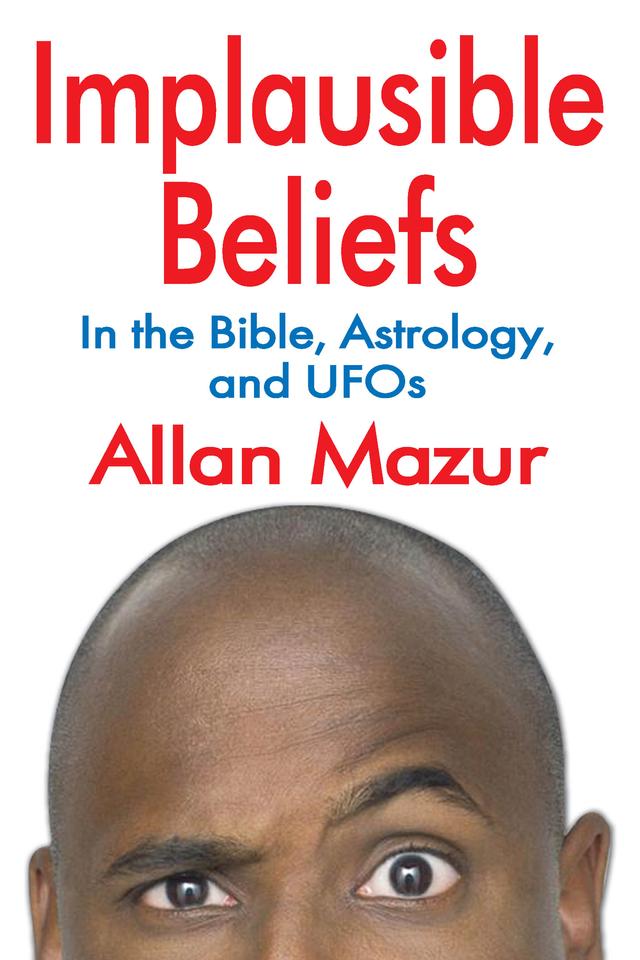Implausible Beliefs by Allan Mazur