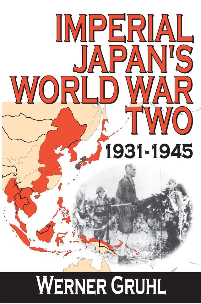 Imperial Japan's World War Two by Werner Gruhl