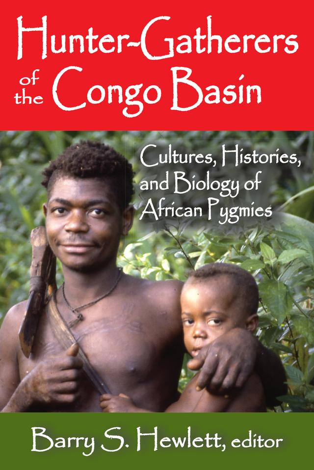 Hunter-Gatherers of the Congo Basin by Barry S. Hewlett
