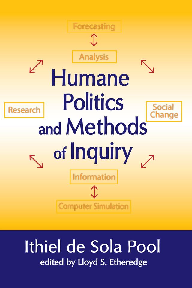 Humane Politics and Methods of Inquiry by Ithiel de Sola Pool