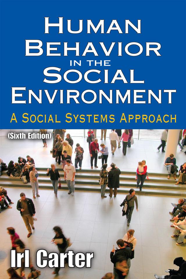 Human Behavior in the Social Environment by Irl Carter