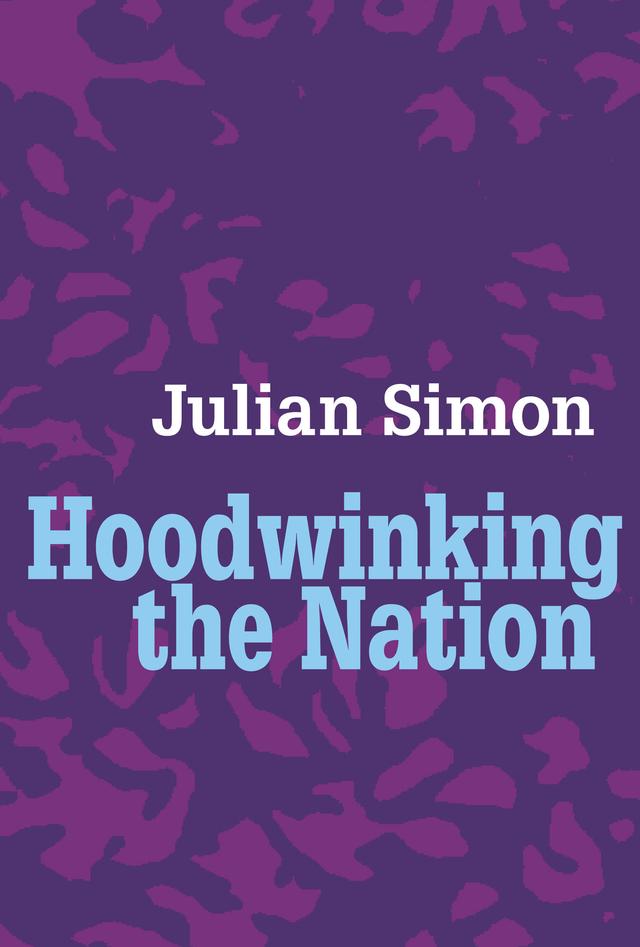Hoodwinking the Nation by Julian Simon