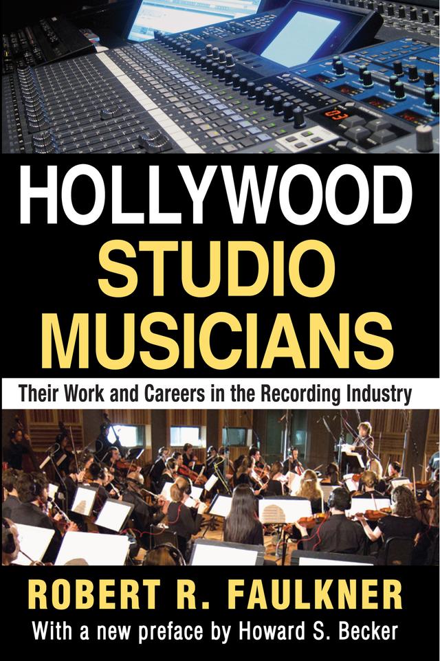 Hollywood Studio Musicians by Robert R. Faulkner