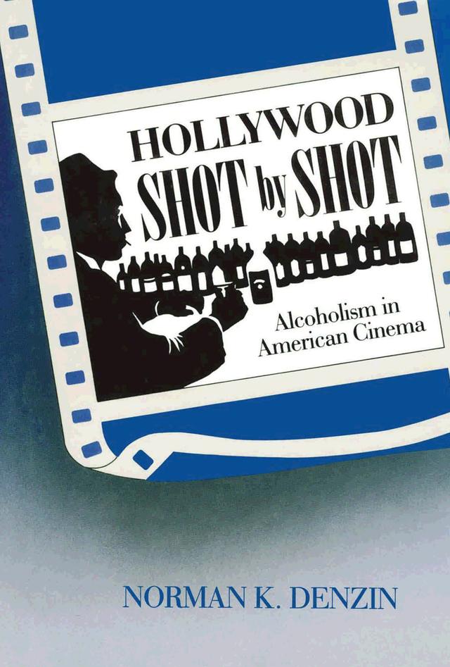 Hollywood Shot by Shot by Norman K. Denzin