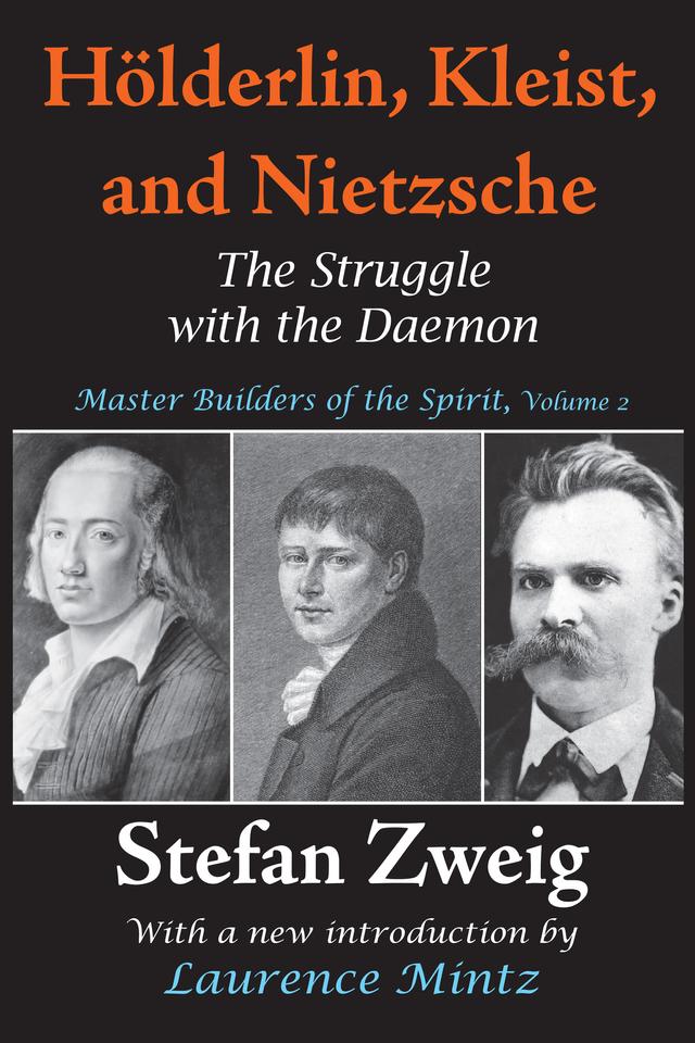 Holderlin, Kleist, and Nietzsche by Stefan Zweig