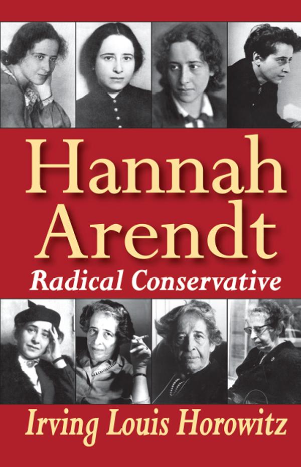 Hannah Arendt by Irving Horowitz