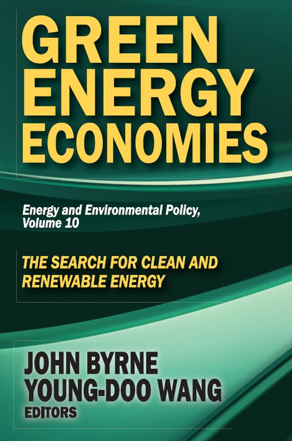 Green Energy Economies by John Byrne, Young-Doo Wang