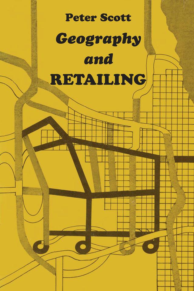Geography and Retailing by Peter Scott