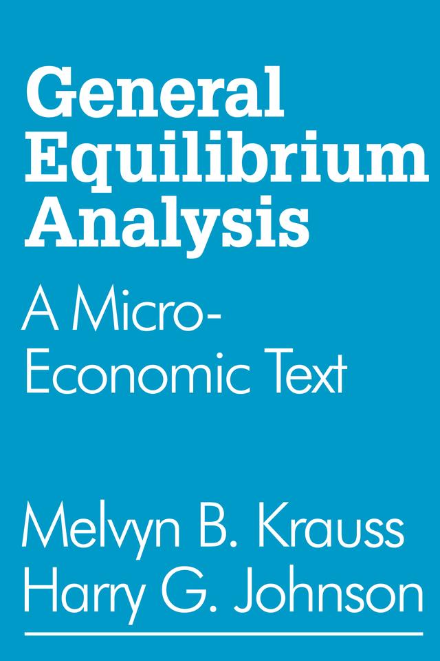 General Equilibrium Analysis by Harry G. Johnson