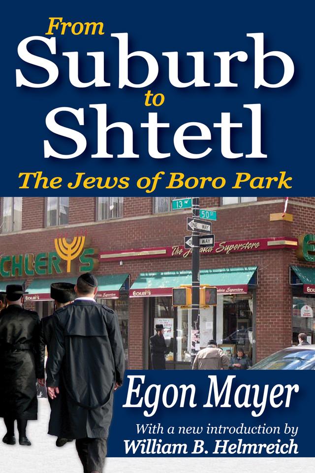 From Suburb to Shtetl by Egon Mayer, William B. Helmreich