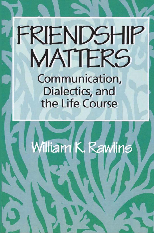 Friendship Matters by William Rawlins
