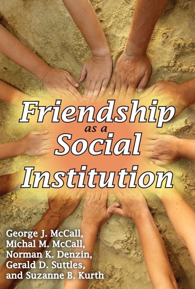 Friendship as a Social Institution by Michal McCall