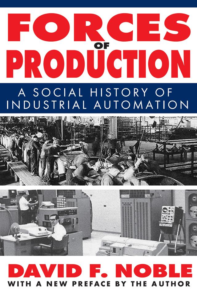 Forces of Production by David Noble