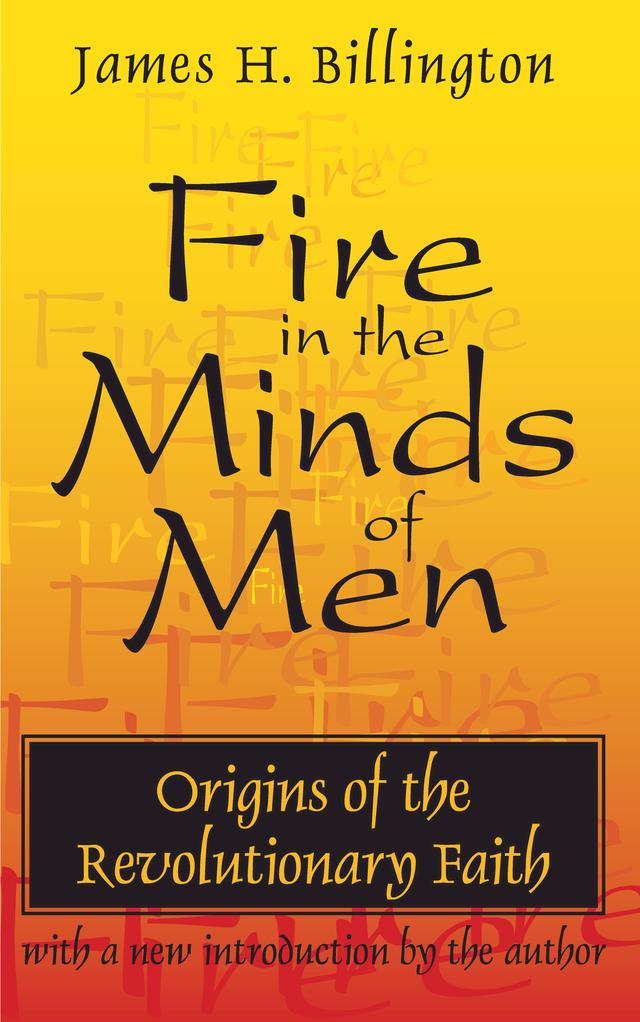 Fire in the Minds of Men by James Billington