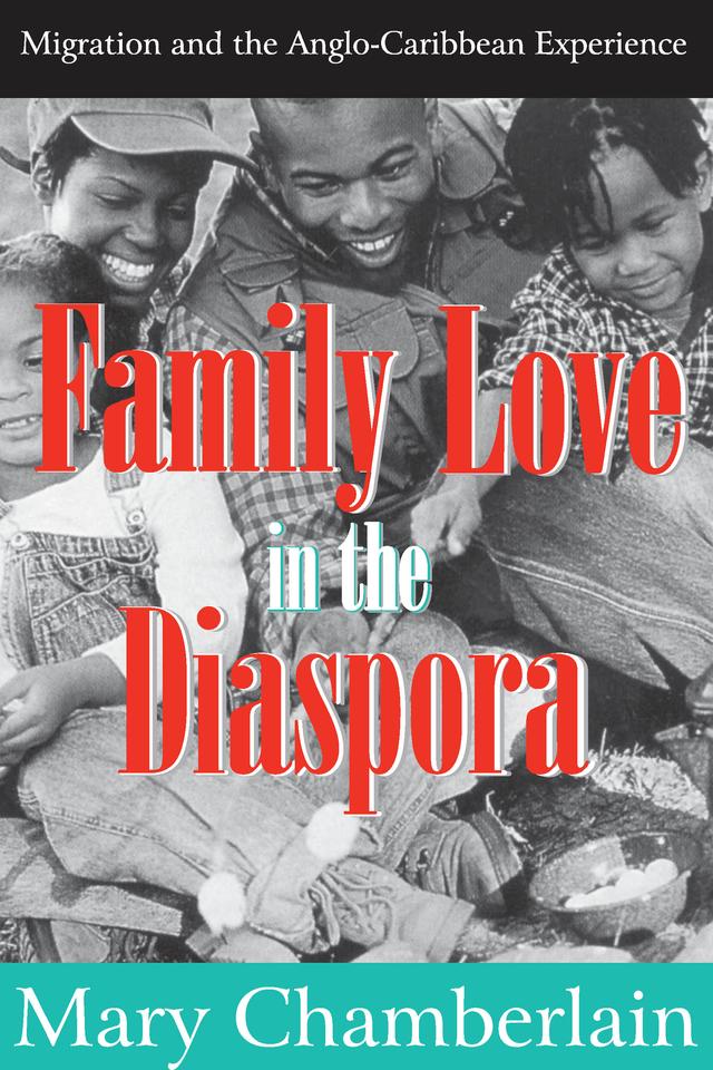 Family Love in the Diaspora by Mary Chamberlain