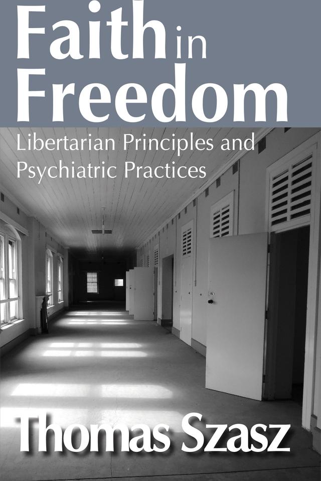 Faith in Freedom by Thomas Szasz