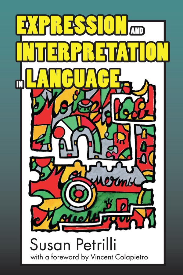 Expression and Interpretation in Language by Susan Petrilli