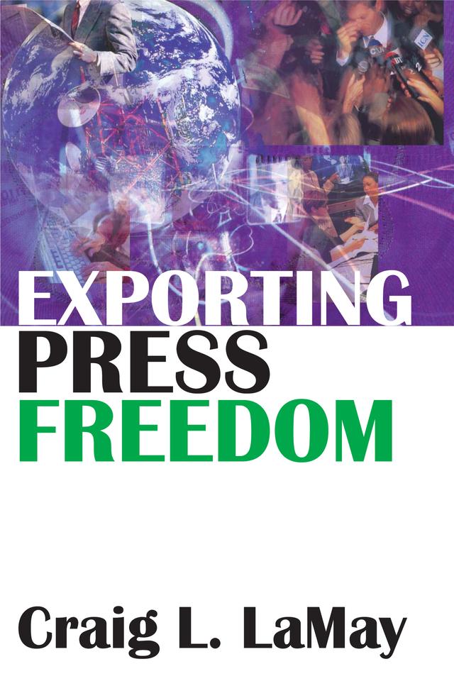 Exporting Press Freedom by Craig LaMay