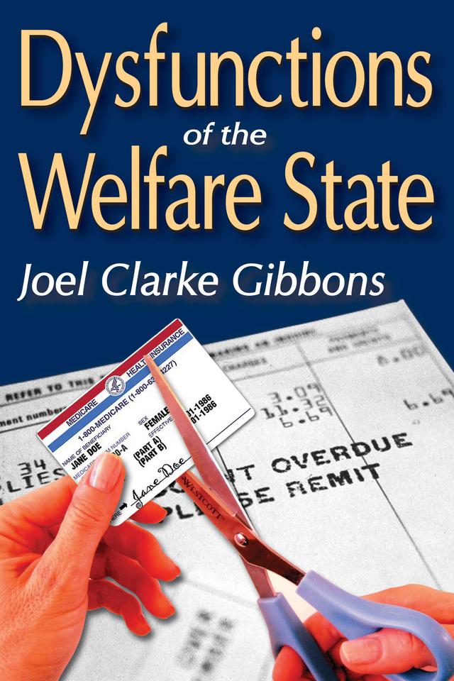 Dysfunctions of the Welfare State by Joel Gibbons
