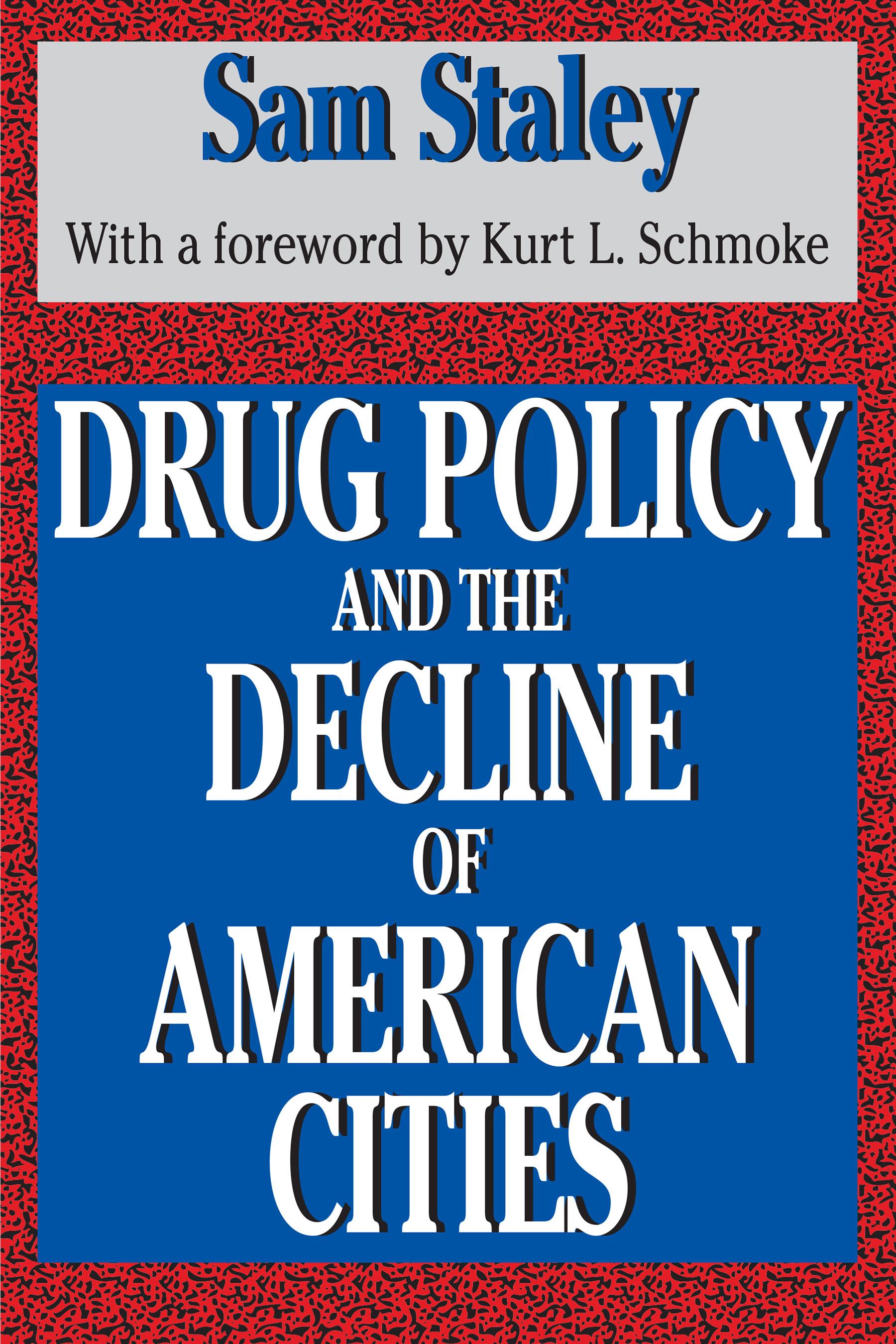 Drug Policy and the Decline of the American City