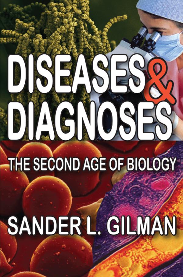 Diseases and Diagnoses by Sander L. Gilman