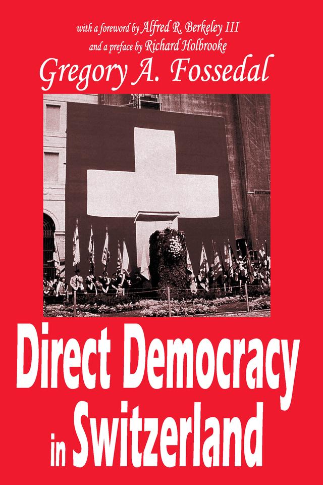 Direct Democracy in Switzerland by Gregory Fossedal