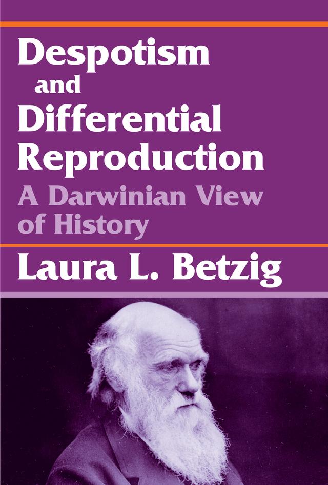 Despotism, Social Evolution, and Differential Reproduction by Laura L. Betzig