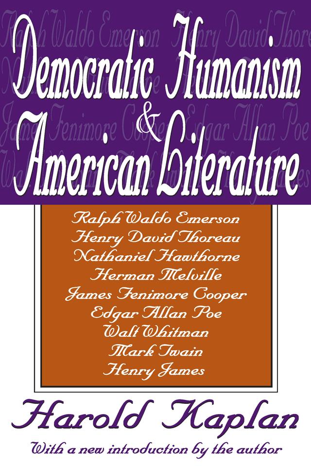 Democratic Humanism and American Literature by Harold Kaplan