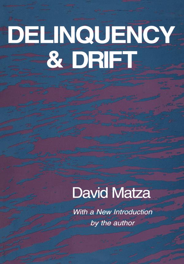 Delinquency and Drift by David Matza