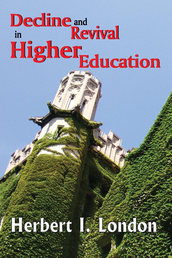 Decline and Revival in Higher Education by Herbert I. London