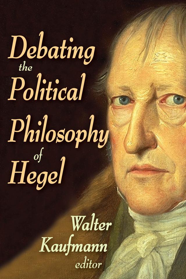 Debating the Political Philosophy of Hegel by Walter Kaufmann