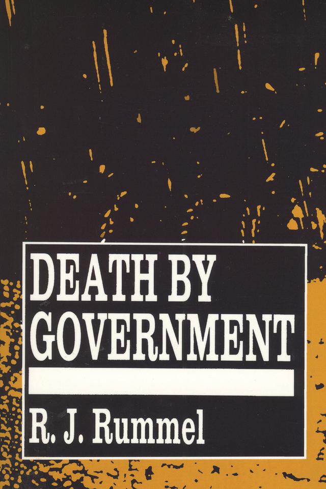 Death by Government by R. J. Rummel