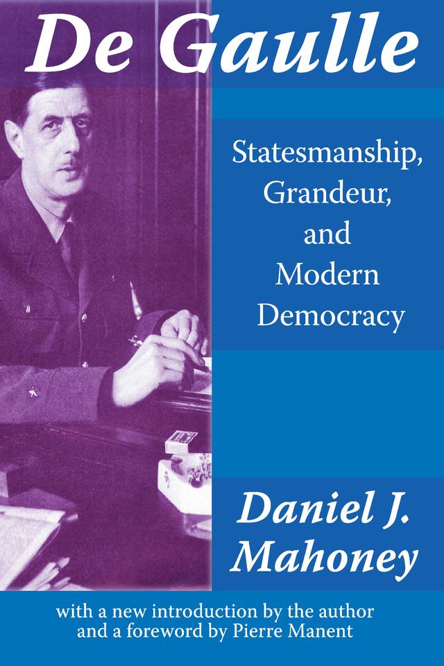 De Gaulle by Daniel Mahoney