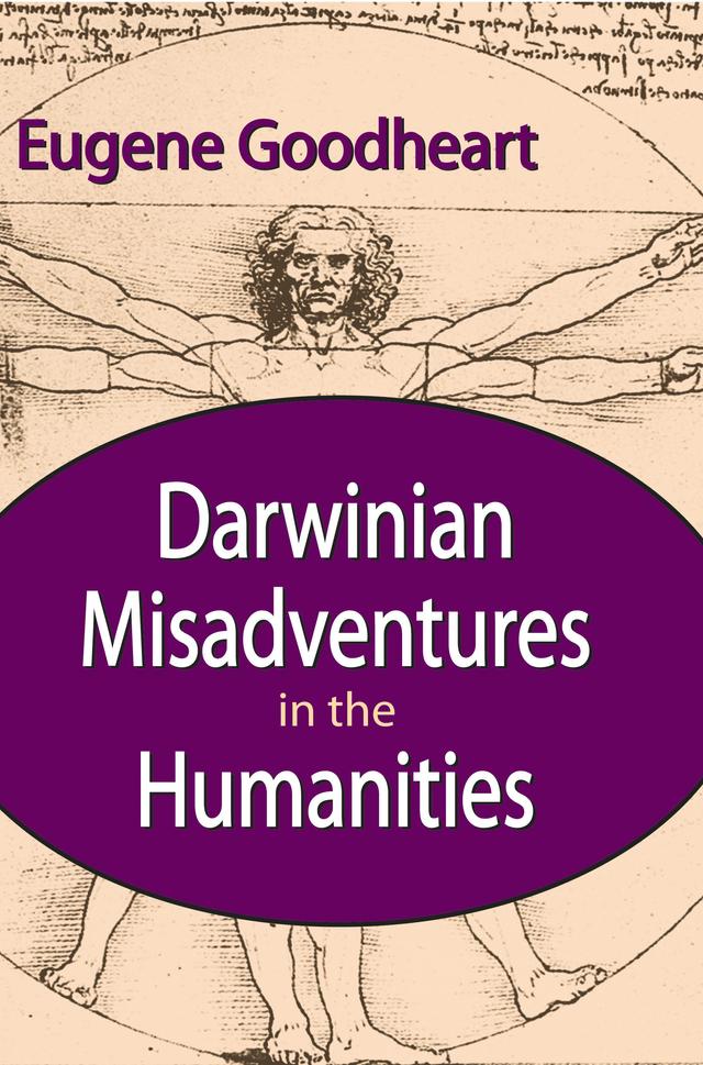 Darwinian Misadventures in the Humanities by Eugene Goodheart