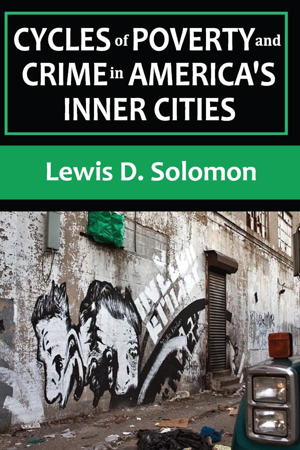 Cycles of Poverty and Crime in America's Inner Cities by Lewis D. Solomon