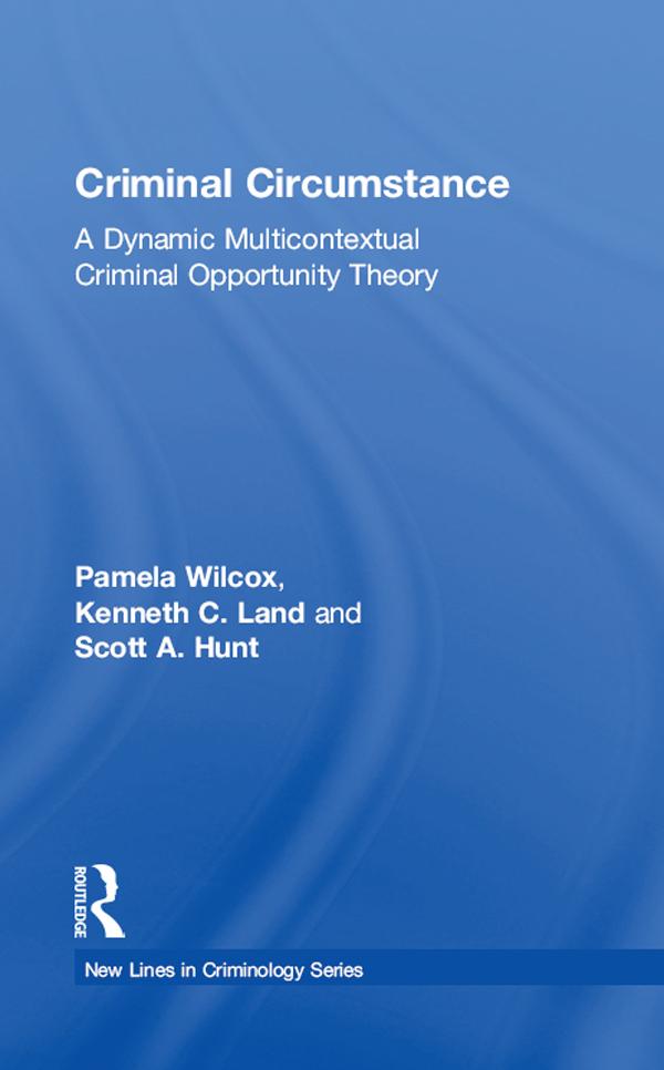 Criminal Circumstance by Kenneth Land, Pamela Wilcox, Scott A. Hunt