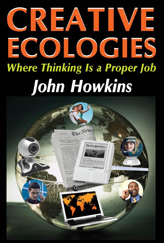 Creative Ecologies by Bronislaw Malinowski, John Howkins