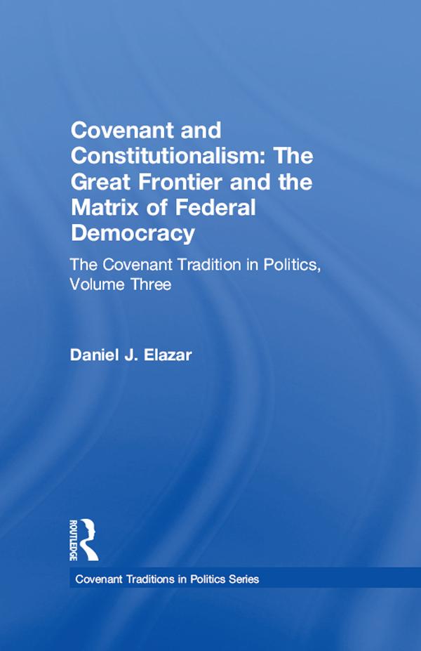 Covenant and Constitutionalism by Daniel Elazar