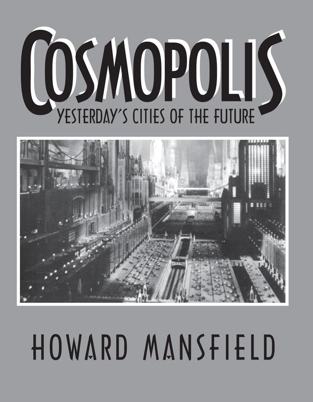 Cosmopolis by Howard Mansfield