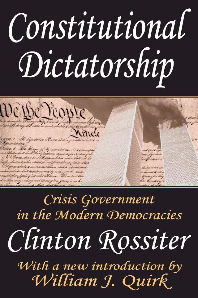 Constitutional Dictatorship by Clinton Rossiter